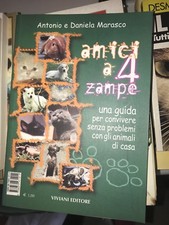 ANTONIO E DANIELA MARASCO - AMICI A 4 ZAMPE - VIVIANI ED. - 2004