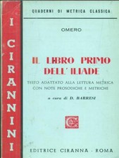 IL LIBRO PRIMO DELL'ILIADE CLASSICI LATINI E GRECI OMERO CIRANNA 1969