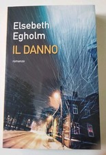 Il Danno - Elsebeth Egholm /