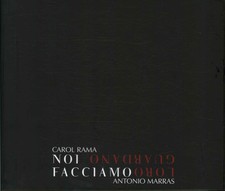 Carol Rama, Antonio Marras. Noi facciamo, loro guardano - AA.VV. (Alguer) [2006]