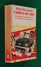 JACK KEROUAC - VISIONI DI CODY - ARCANA EDITRICE - 1979