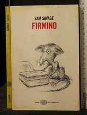 FIRMINO. Sam Savage. Einaudi.