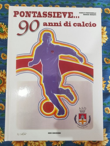 Pontassieve 90 anni di - pontassieve...,