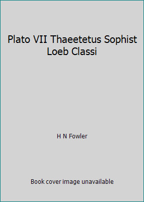 Plato vii thaeetetus sophist - thaeetetus,