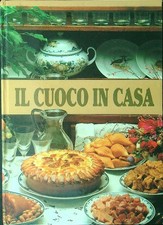 IL CUOCO IN CASA AA.VV. EDITORIALE DEL DRAGO 1993  RILEGATO