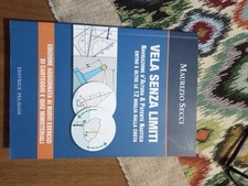 Libro Vela Senza Limiti Patente Nautica Entro E Oltre 12 Miglia Senza Limiti 