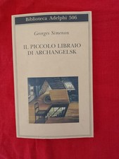 GEORGES SIMENON - IL PICCOLO LIBRAIO DI ARCHANGELSK - ADELPHI, 2007