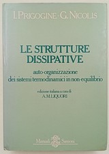 Le strutture dissipative- auto-organizzazione dei sistemi termodinamici in non-e