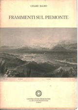Frammenti sul Piemonte - Cesare Balbo (Centro studi piemontesi) [1986]
