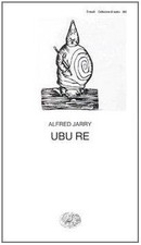 Ubu re von Jarry, Alfred |