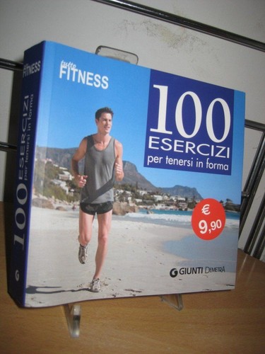 Tutto fitnes 100 esercizi per - fitnes.,