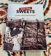 Super Easy Sweets: 69 Really
