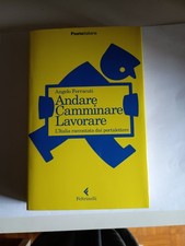 Andare camminare lavorare - camminare,