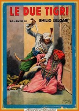 LE DUE TIGRI di Emilio Salgari 1936 Sonzogno Libro sandokan romanzo illustrato