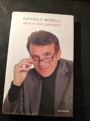 Ama non pensare raffaele - e,