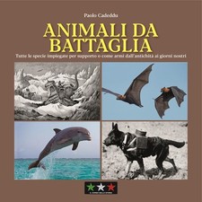 Animali da battaglia. Tutte le