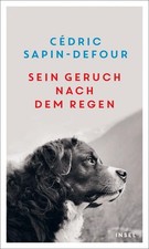 Cédric Sapin-Defour Sapin-Defour, Cédric/Sein Geruch nach dem Regen