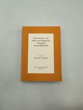 Giancarlo Castagnari - Produzione E Uso Delle Carte Filigranate In Europa Sec...