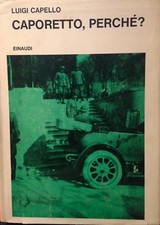 CAPELLO, CAPORETTO, PERCHE'?, EINAUDI