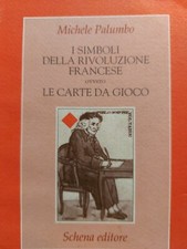 Michele Palumbo I Simboli Della Rivoluzione Francese Le Carte Da Gioco Xscat