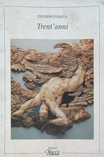 TRENT'ANNI PIANCA OLIVIERO EDIZIONI TRACCE 0000 ANAMORFOSI BROSSURA