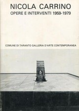 Nicola CARRINO. Opere e interventi 1959-1979. Catalogo di mostra, Taranto
