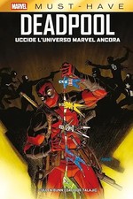 Marvel Must Have : Deadpool uccide universo Marvel ancora NUOVO ed. Panini SU64