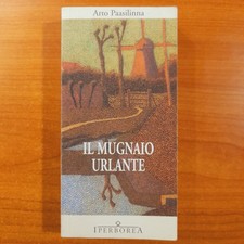 Il mugnaio urlante - Arto Paasilinna - Iperborea