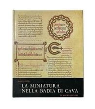 LA MINIATURA NELLA BADIA DI CAVA - Mario Rotili - Di Mauro Editore - 1978