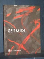 Goldin, Cerritelli - Sergio Sermidi. Luce su luce - Casa del Mantegna, Mantov...