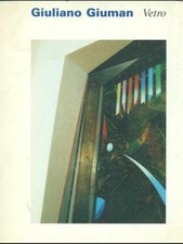 GIULIANO GIUMAN. VETRO AA.VV