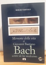 Vartolo MEMORIE DELLA VITA DI GIOVANNI BASTIANO BACH scritte da lui medesimo