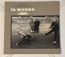 Gianni Berengo Gardin. Il Mondo