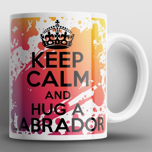 Keep calm and hug labrador - and,