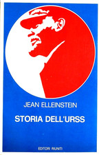 Elleinstein,Jean. - Storia dell'URSS.Volume I: 1917-1939. 