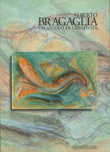 Alberto bragaglia secolo - bragaglia.,