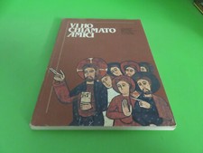 libro vi ho chiamato amici - il catechismo dei ragazzi   - edizioni cei - 1982