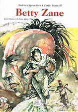 BETTY ZANE  volume con disegno originale a colori di CARLOS BAROCELLI