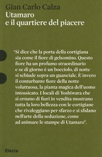 Utamaro e il quartiere del piacere - Gian Carlo Calza (Mondadori Electa ) [2009]