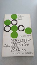 METODOLOGIA E DIDATTICA DELL'EDUCAZIONE FISICA E SPORTIVA Aldo Invernici 1967