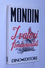 Battista Mondin - I valori fondamentali. Dino Editore 1985