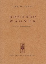 Gatti Carlo Riccardo Wagner Appunti commemorativi | Musica