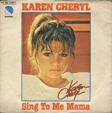 Karen Cheryl - Sing To Me Mama, Vinyl, 7" 45 RPM, EMI 3C 006-61961, 1978 - Italy