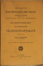 La Produzione Di Apparecchi Elettrici Di Precisione. (= Manuale Di Elett