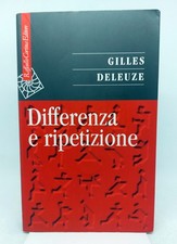 GILLES DELEUZE. DIFFERENZA E RIPETIZIONE. Cortina, 1997 (1° ed.)