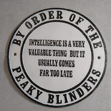 Insegna in ghisa THE PEAKY BLINDERS ~ "L'intelligenza è una cosa molto preziosa..."