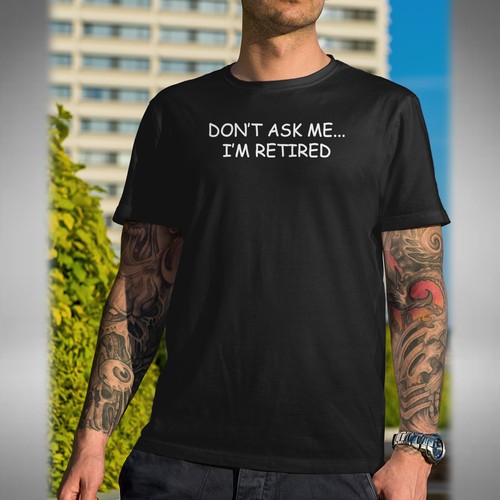 Shirt don ask i - ask, i'm