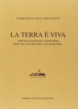La terra è viva. Appunti di scienza contadina per una via italiana all'agricoltu