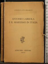 ANTONIO LABRIOLA E IL MARXISMO