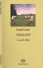 I duellanti. . Joseph Conrad. 2004. .